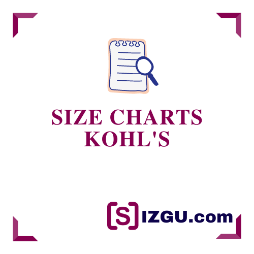 Kohl's Size Charts » SIZGU.com