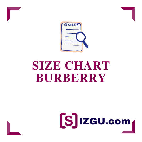Burberry Sizing Charts – Buck & Zinkos