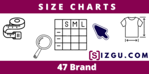 Size Charts 47 Brand
